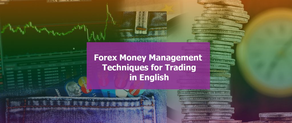 Forex Money management techniques in English for Forex Traders