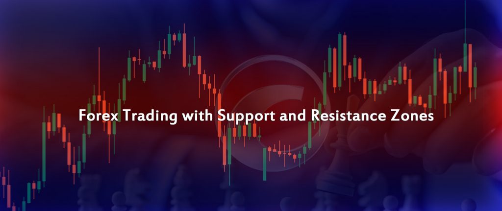 Forex Trading with Support and Resistance Zones