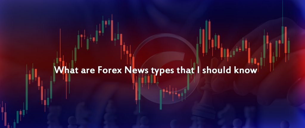 What Are Forex News Types That I Should Know Before Trading ?