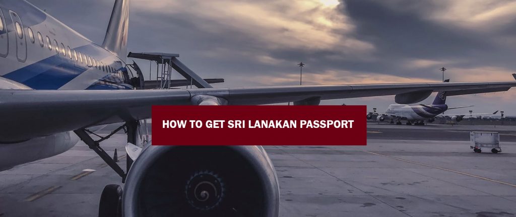 How to Get Sri Lankan passport ? Requirements and Process