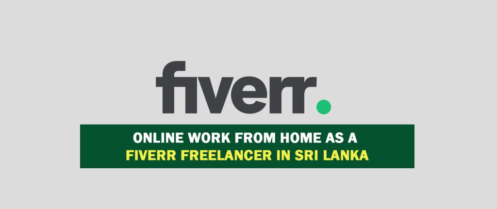 Online Work from Home as a Fiverr Freelancer in Sri Lanka