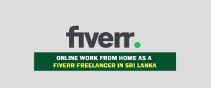 Online Work from home as a Fiverr freelancer in Sri Lanka