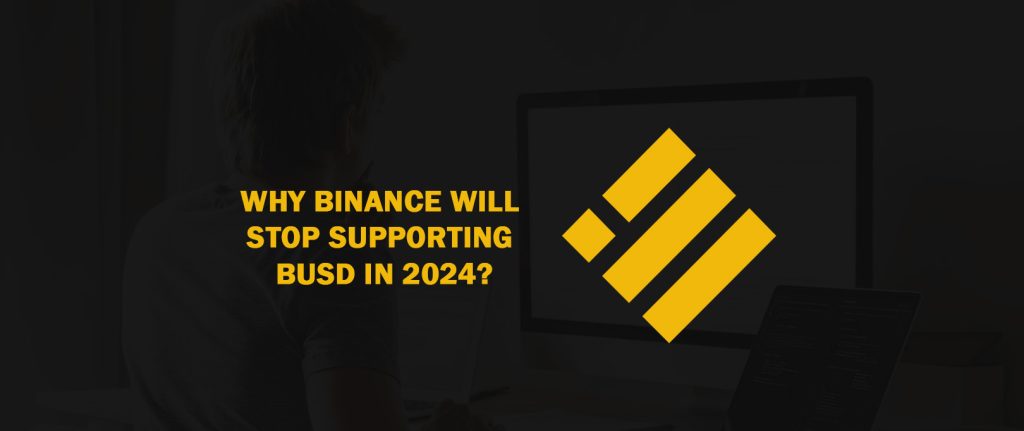 Binance Announces End of Support for BUSD Stablecoin By February 2024 – Switch to FDUSD or USDT